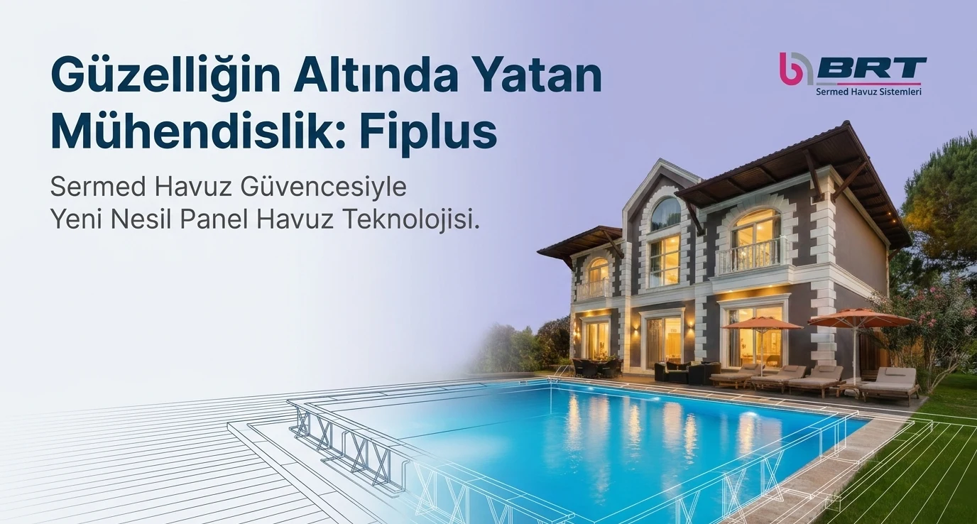 Güzelliğin Altında Yatan Mühendislik: Fiplus — Sermed Havuz güvencesiyle yeni nesil panel havuz teknolojisi. Villa bahçesindeki havuzun üzerine çizilmiş gövde iskeleti şeması.